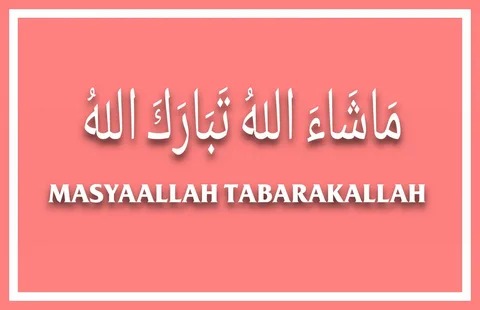mashallah tabarakallah meaning: A Blessing Worth Understanding