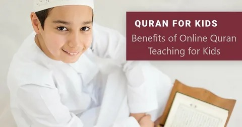 13 Reasons why online quran learning is more effective for kids