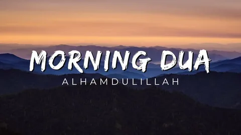 Powerful of Duas Morning Remembrance