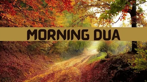 Duas Morning Remembrance