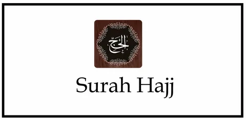 Surah Hajj Benefits: Life Lessons for Daily Practice