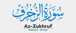 Surah Al Zukhruf Benefits