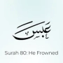 Surah Abasa Benefits: Lessons for Life