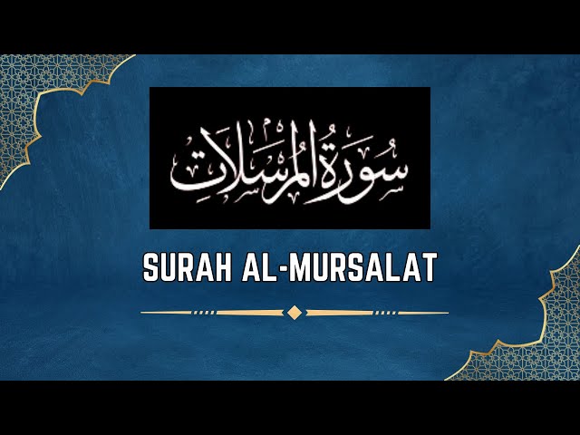 Surah Mursalat Benefits: Spiritual Insights