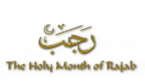 What is the significance of the month of Rajab