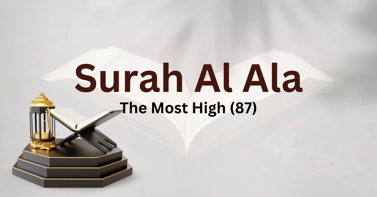 Benefits of Surah Al Ala: Life Blessings