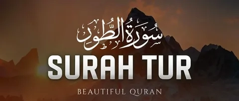 Surah tur benefits: Spiritual Virtues