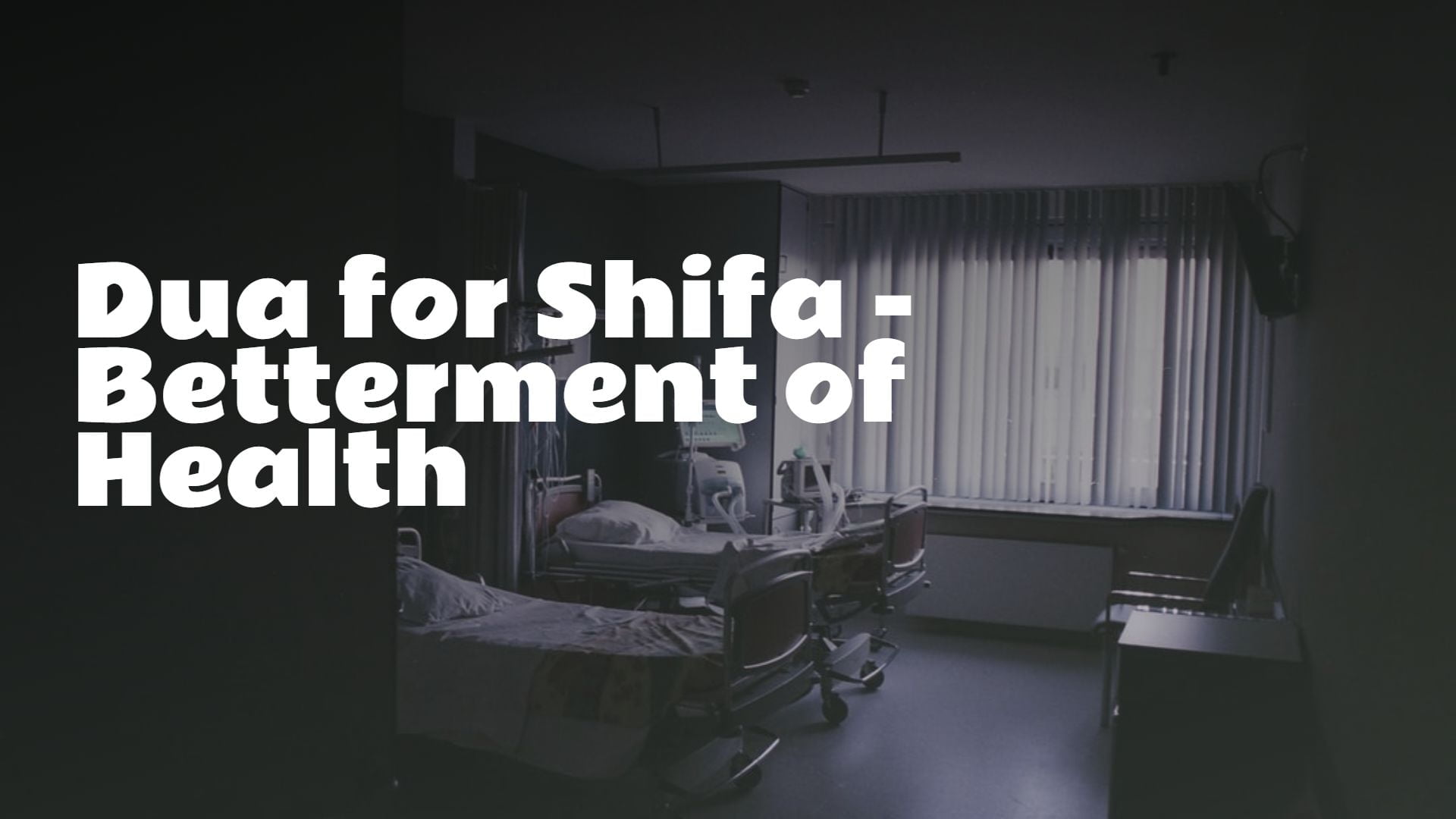 Authentic Duas for Shifa and Complete Healing