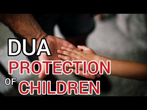Duas for Childrens Protection | Islamic Prayers for Safety