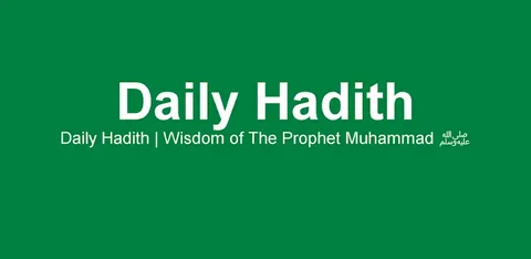 The Hadith in our daily lives | Islamic Living