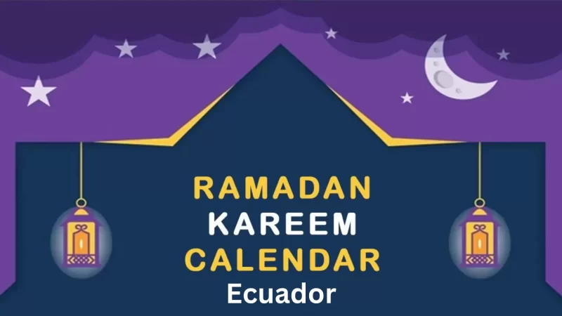 Ramadan Calendar Ecuador 2025