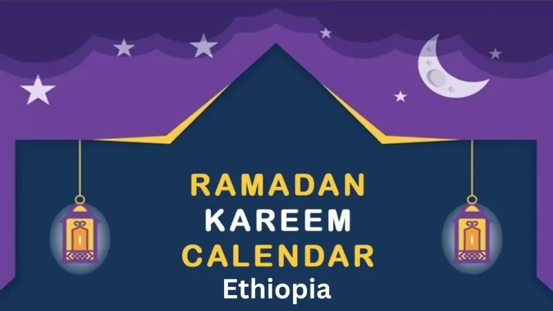 Ramadan Calendar Ethiopia 2025