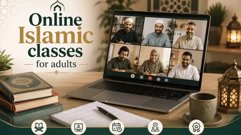 Online Islamic Classes for Adults That Fit Your Life