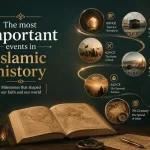 The most important events in Islamic history
