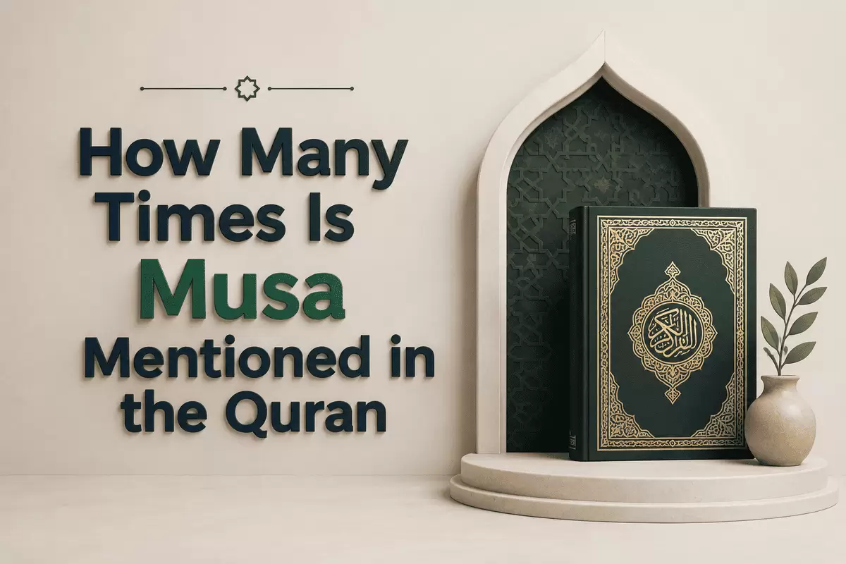 How Many Times Is Musa Mentioned in the Quran
