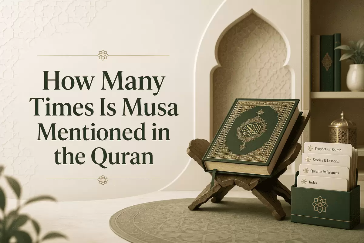 How Many Times Is Musa Mentioned in the Quran
