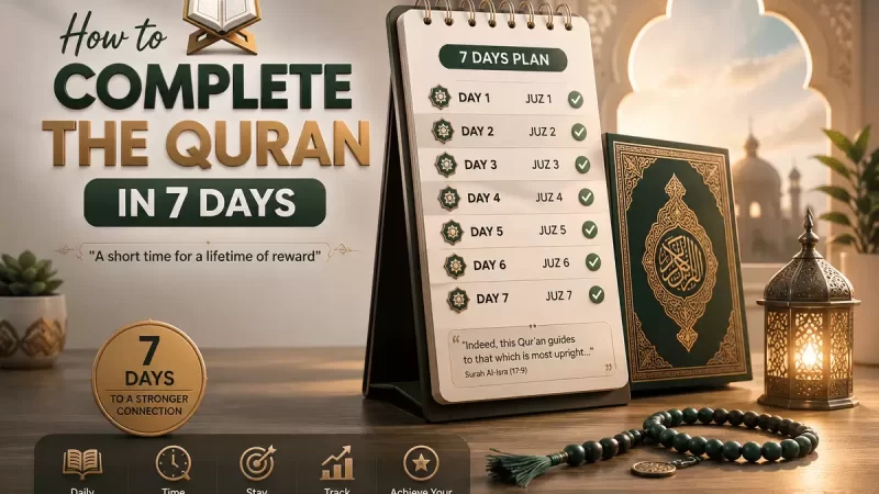How to Complete the Quran in 7 Days