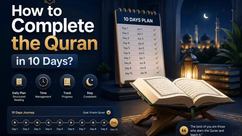 How to Complete the Quran in 10 Days