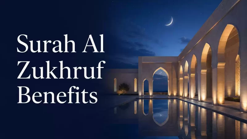 surah al zukhruf benefits