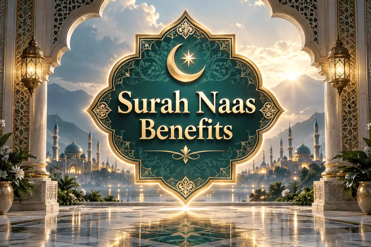 Surah Naas Benefits
