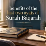 benefits of the last two ayats of Surah Baqarah