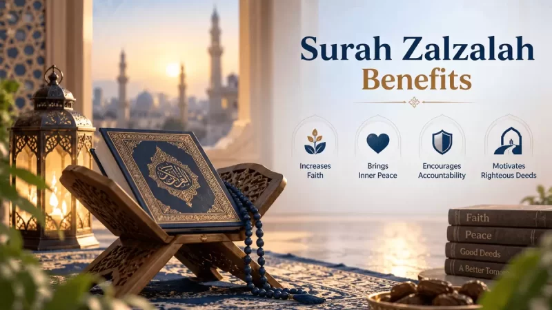 Surah Zalzalah Benefits