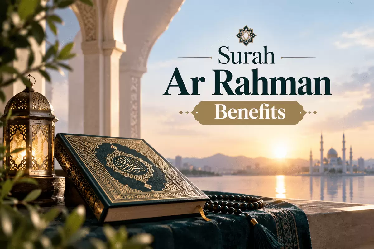 Surah Ar Rahman Benefits