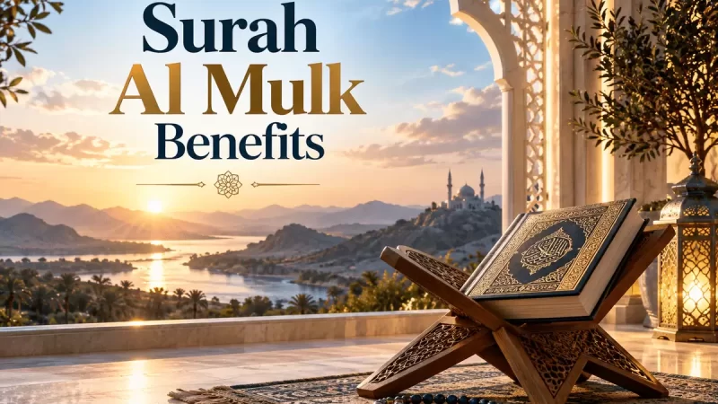 Surah Al Mulk Benefits