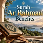 Surah Ar Rahman Benefits